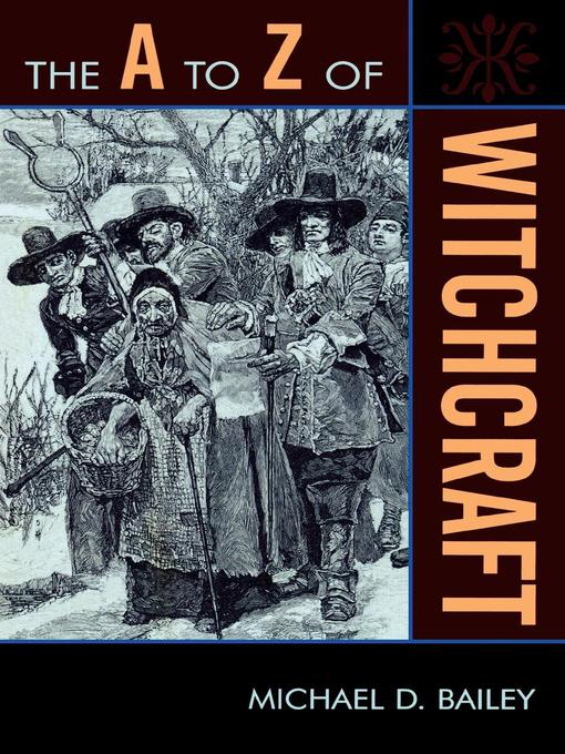Title details for The A to Z of Witchcraft by Michael D. Bailey - Available